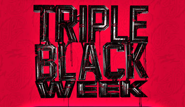 Triple Black Week Is Coming...Are You Ready?