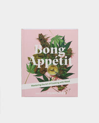 Bong Appétit: Mastering the Art of Cooking with Weed (Hardcover)